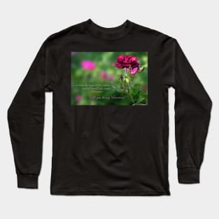 A rose by any other name... (Will you be my Valentine?) Long Sleeve T-Shirt